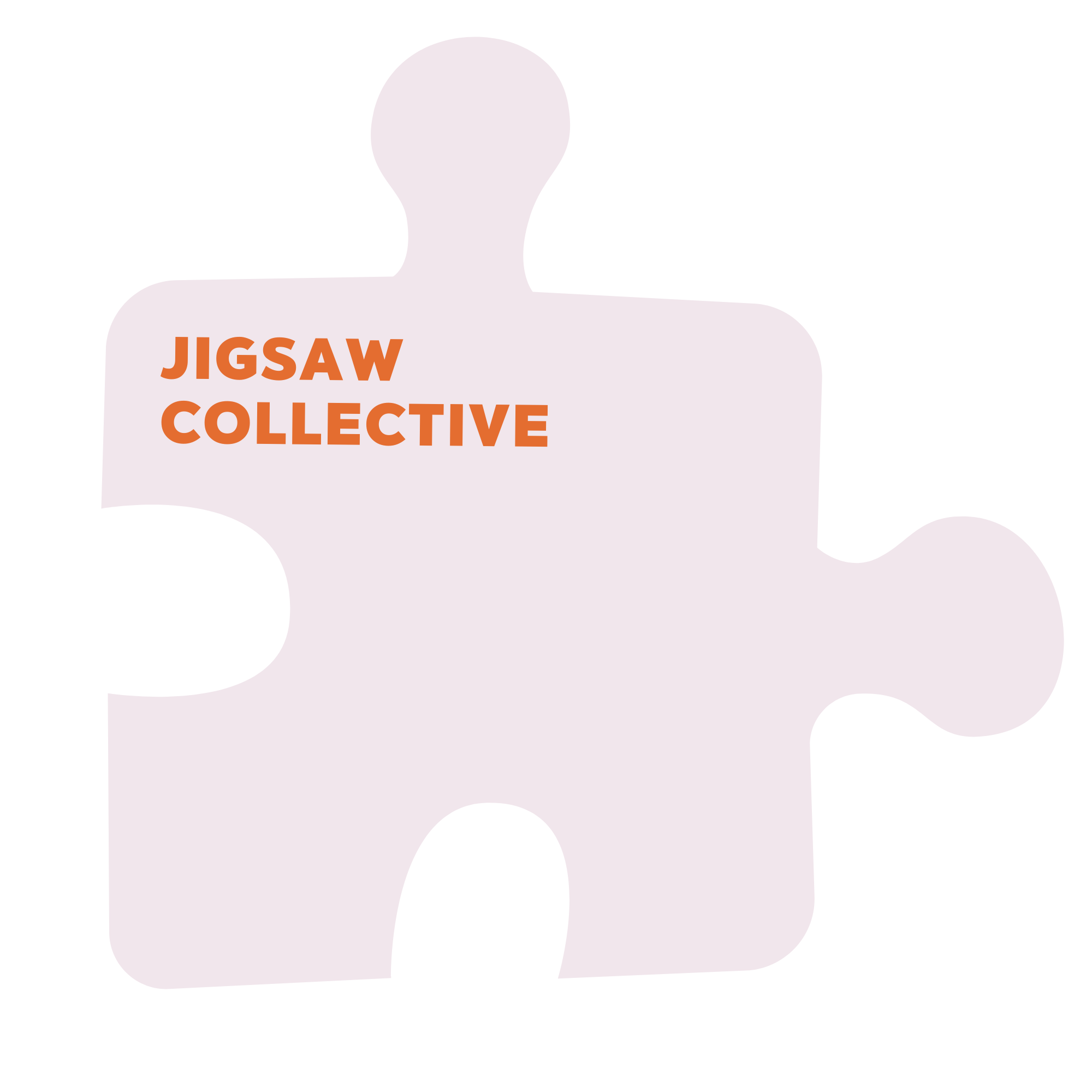 A single, light pink jigsaw puzzle piece with the words "Jigsaw Collective" written in orange on the top left.